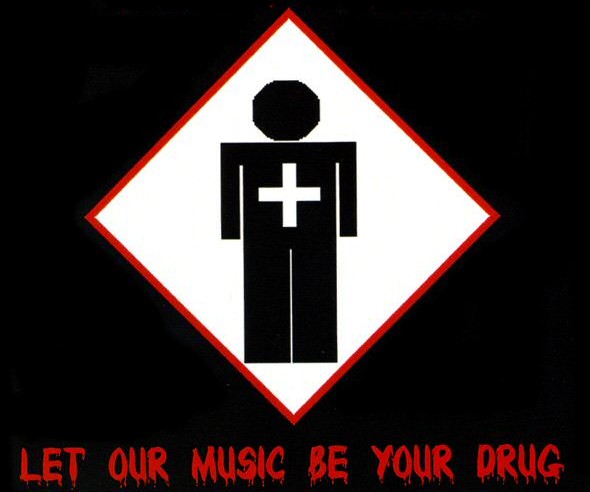 Let Our Music Be Your Drug!